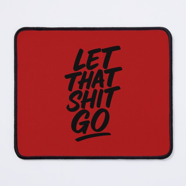 Item preview, Let That Shit Go designed and sold by MandalaPics.