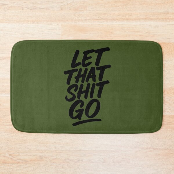 Item preview, Let That Shit Go designed and sold by MandalaPics.