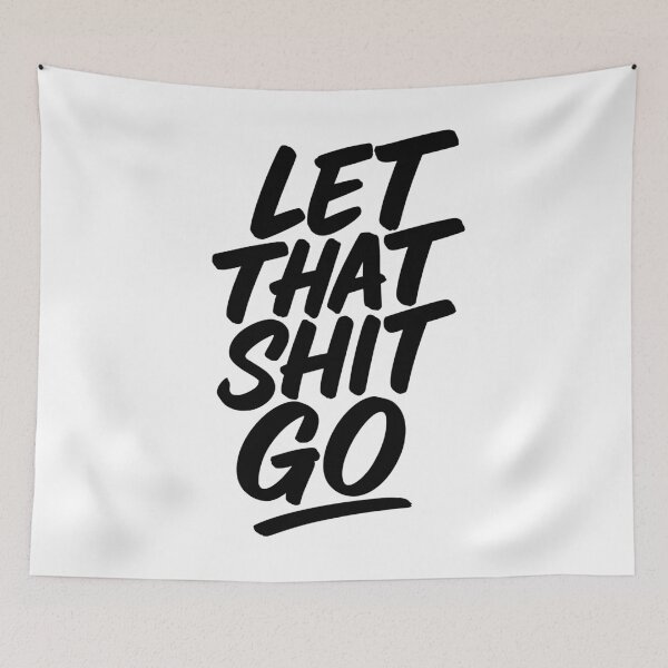 Item preview, Let That Shit Go designed and sold by MandalaPics.