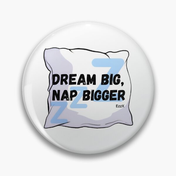 Item preview, Dream Big Nap Bigger Pillow | Funny Sleep Quote by EzzX designed and sold by EzzX.