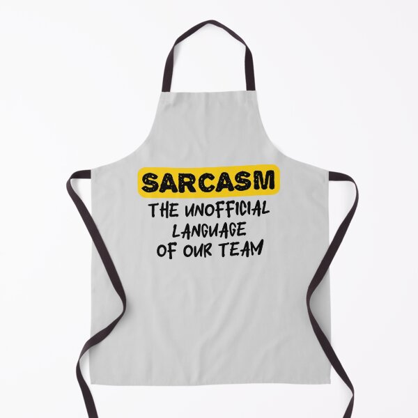 Item preview, Sarcasm the unofficial language of our team designed and sold by tinytwist.