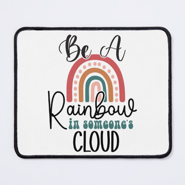 Item preview, Be a rainbow in someone's cloud - Mental health awareness designs designed and sold by ScientistArtist.