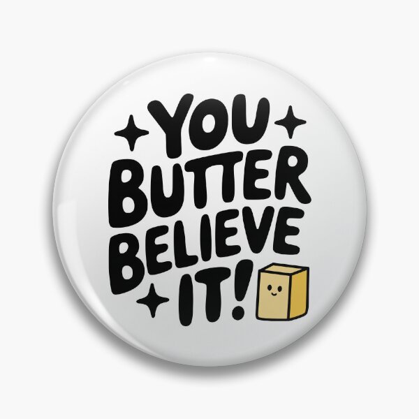 Item preview, You Butter Believe It! Cute Butter Pun designed and sold by PMCreative.