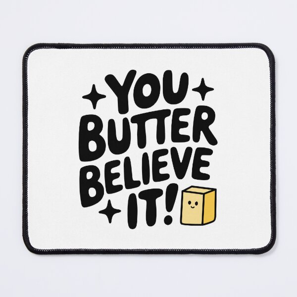 Item preview, You Butter Believe It! Cute Butter Pun designed and sold by PMCreative.