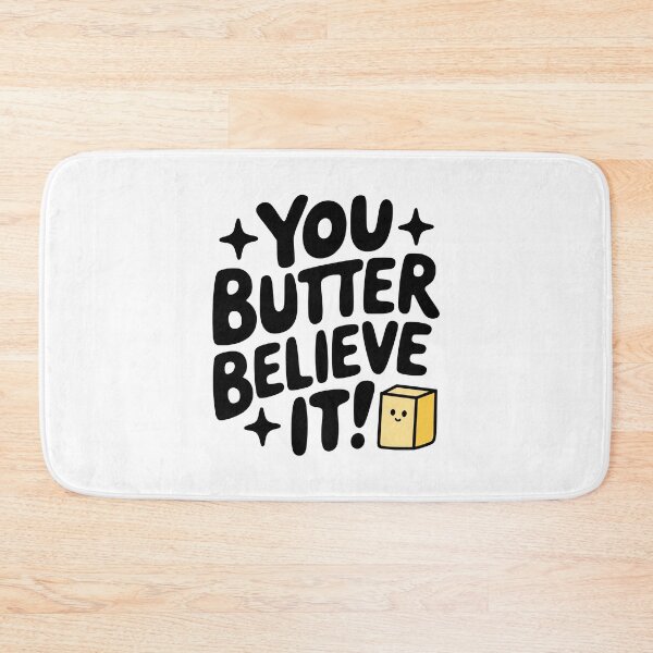 Item preview, You Butter Believe It! Cute Butter Pun designed and sold by PMCreative.