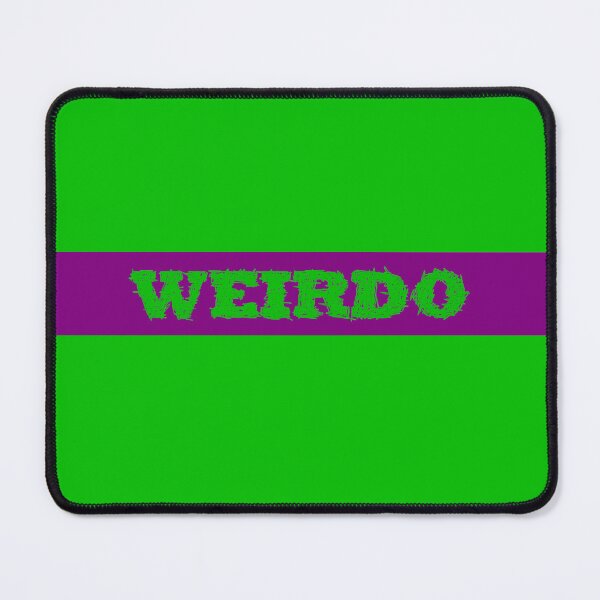 Item preview, Weird - weirdo designed and sold by BeJahMan.