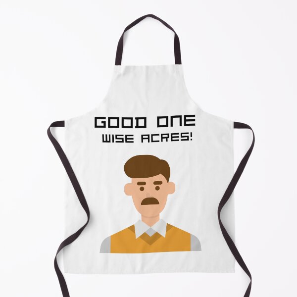 Item preview, Good one wise acres. designed and sold by NicMacTees.