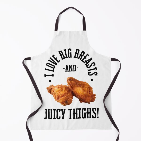 Item preview, I love big breast and juicy thighs. designed and sold by NicMacTees.