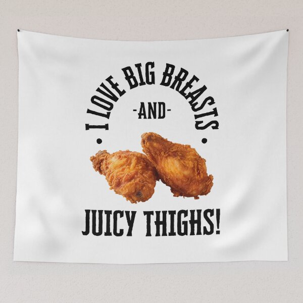 Item preview, I love big breast and juicy thighs.  designed and sold by NicMacTees.