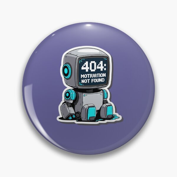 Item preview, 404 Motivation Not Found – Robots at the limit designed and sold by ApriNoeScor.