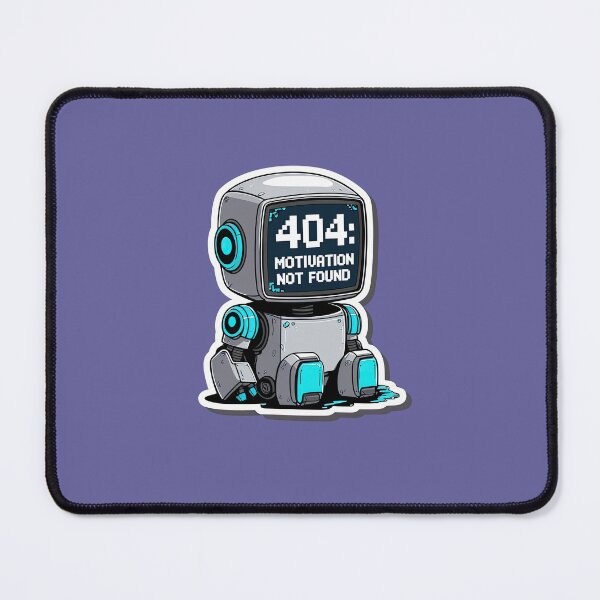 Item preview, 404 Motivation Not Found – Robots at the limit designed and sold by ApriNoeScor.