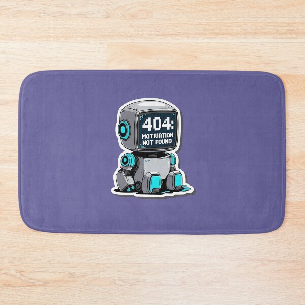 Item preview, 404 Motivation Not Found – Robots at the limit designed and sold by ApriNoeScor.