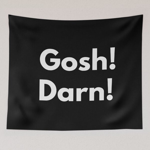Item preview, Gosh! Darn! designed and sold by Darkifun.