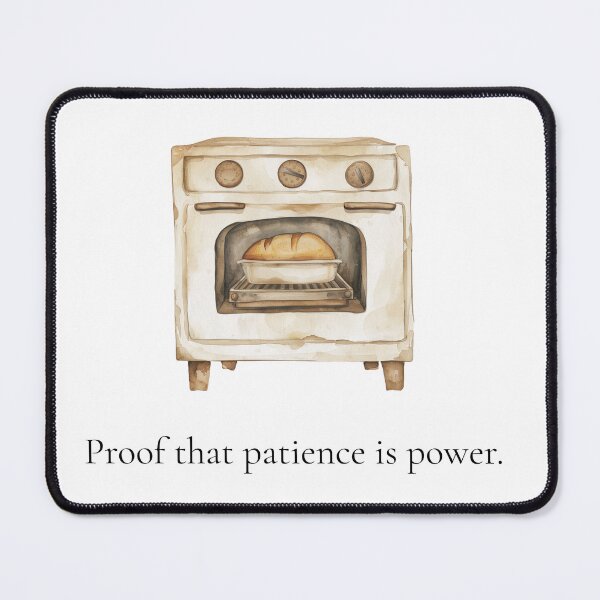 Item preview, Proof That Patience Is Power – Cozy Baking Quote Sticker | Rustic Kitchen Wall Art | Sourdough Bread Lover Gift designed and sold by Golden Crumb Studio.