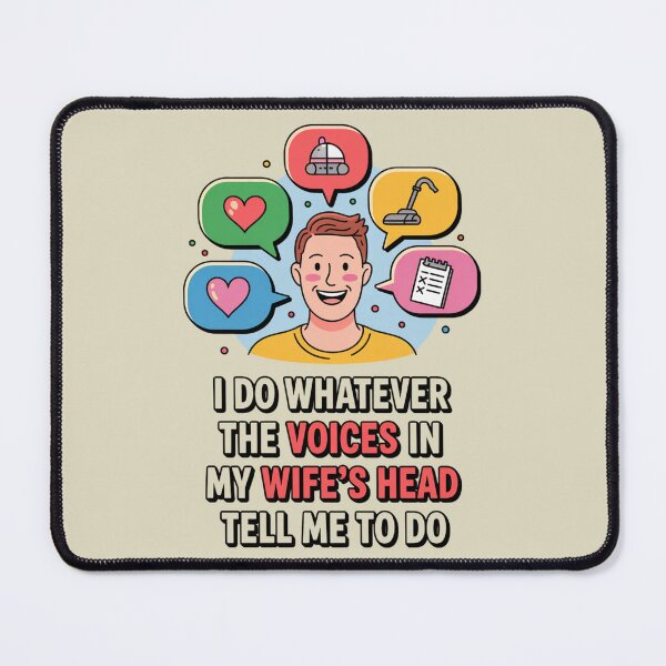 Item preview, I Do Whatever The Voices in My Wife’s Head Tell Me To Do designed and sold by SignumShop.