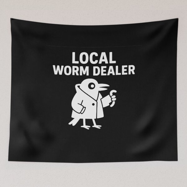 Item preview, Local Worm Dealer – Funny Bird Lover Humor  designed and sold by The Junto Shop.