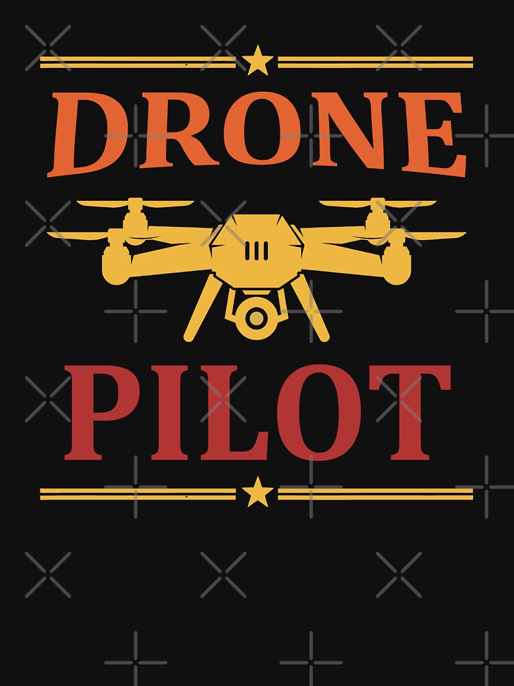 Thumbnail 7 of 7, Classic T-Shirt, Drone Pilot. Drone Quote. Gift For Drone Pilot. Drone Lover Quote. designed and sold by DesignHouse07.