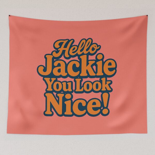 Item preview, Hello Jackie You Look Nice designed and sold by fingseyesee.