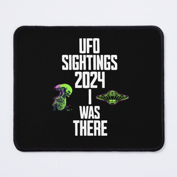 Item preview, UFO sightings 2024 I was there - cool alien design designed and sold by ReneMM.