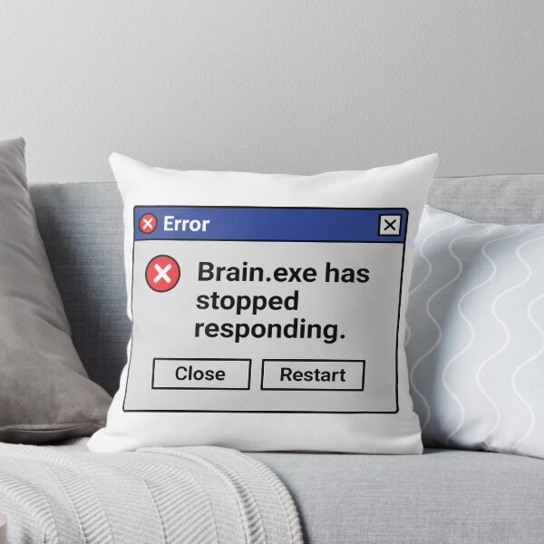 Item preview, Brain.exe Has Stopped Responding – Funny Error Window Design designed and sold by negve.