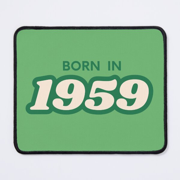 Item preview, Born In 1959 designed and sold by ArtCraftLab.