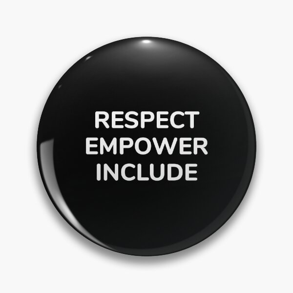 Item preview, Respect Empower Include designed and sold by Inspirationmotivation.