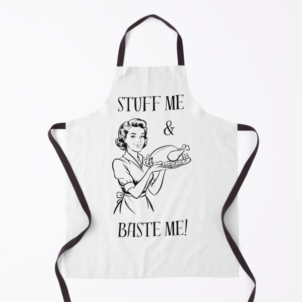 Item preview, Stuff me and baste me! designed and sold by NicMacTees.