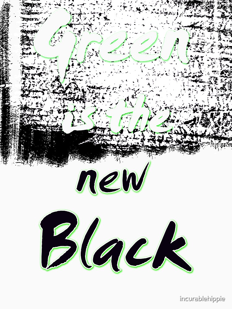 Green Is The New Black by incurablehippie