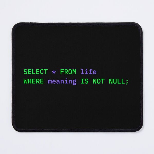 Item preview, Meaning of Life - SQL Funny designed and sold by NerdBotDesigns.
