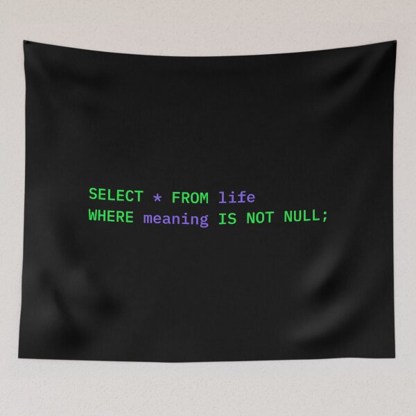 Item preview, Meaning of Life - SQL Funny designed and sold by NerdBotDesigns.