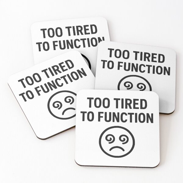Item preview, Too Tired to Function – Relatable Exhaustion Quote designed and sold by negve.