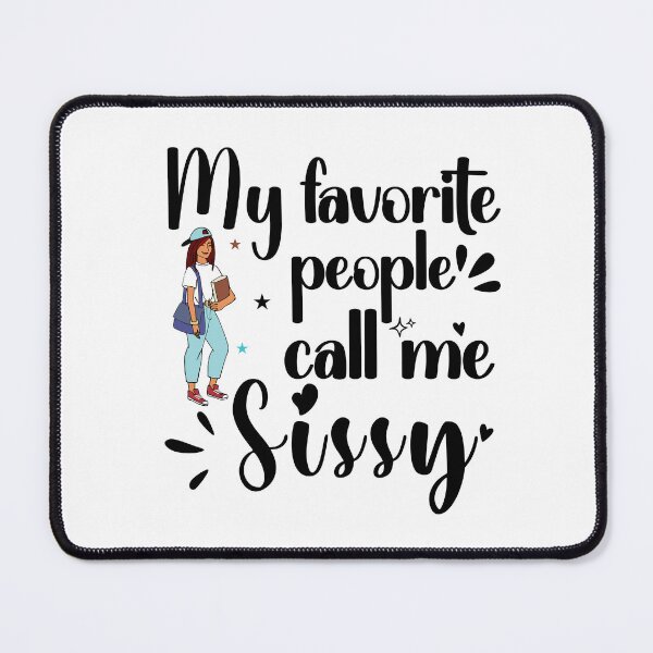 Item preview, My Favorite People Call Me Sis, Sister Design designed and sold by Raise2Shine.