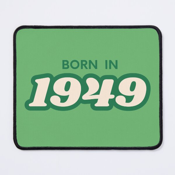Item preview, Born In 1949 designed and sold by ArtCraftLab.
