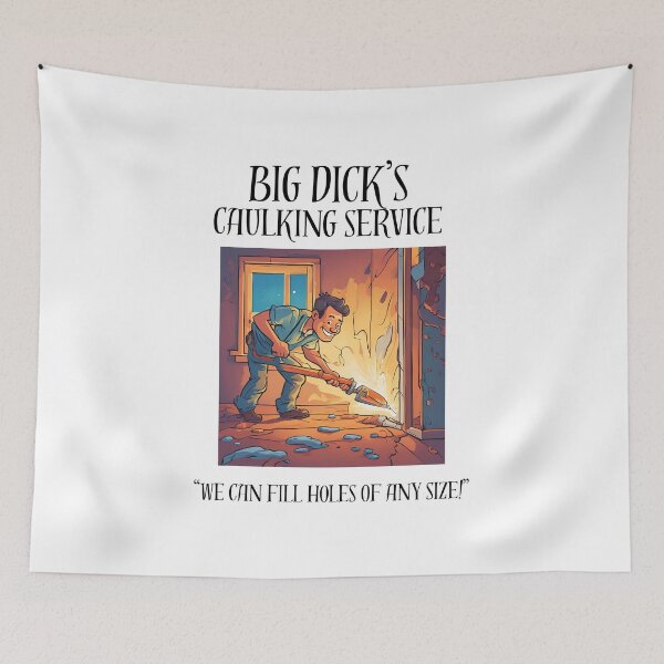 Item preview, Big Dick's Caulking Service.  designed and sold by NicMacTees.