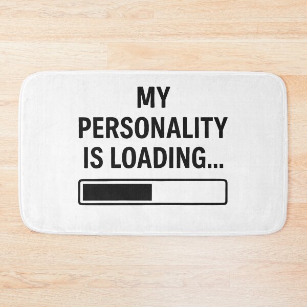Item preview, My Personality is Loading – Funny Social Delay Quote designed and sold by negve.
