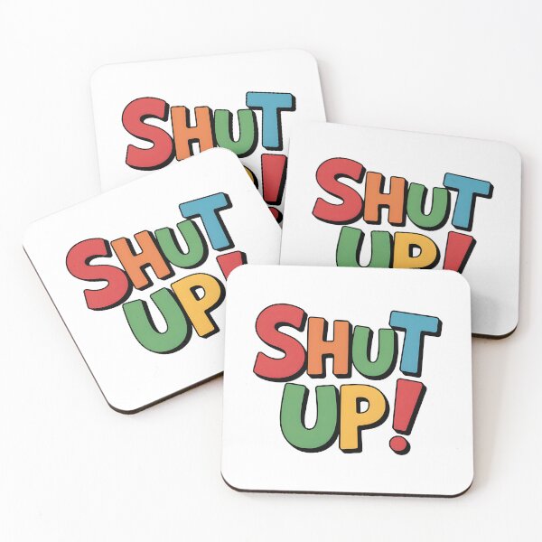Item preview, Shut Up designed and sold by nimmitrends.