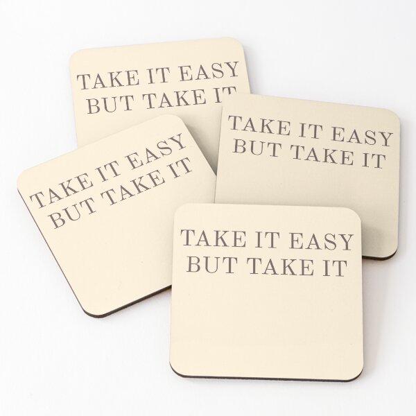 Item preview, Take It Easy But Take It designed and sold by DreamDestiny.