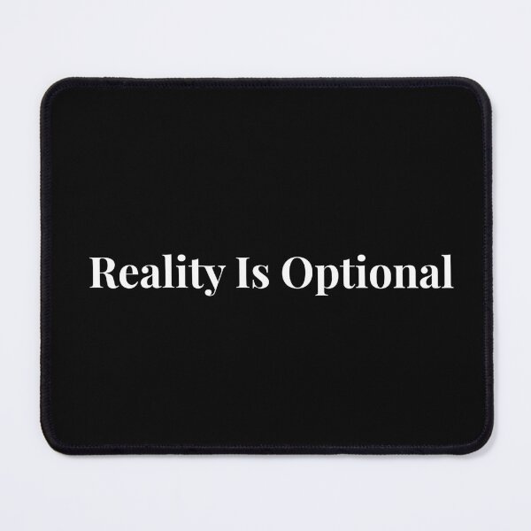 Item preview,  Reality is optional designed and sold by Baka Collective.