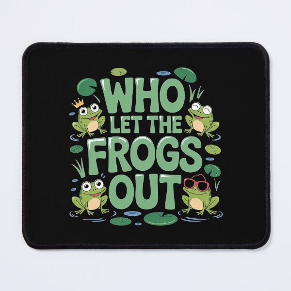 Item preview, Who Let The Frogs Out designed and sold by Redgiant87x.