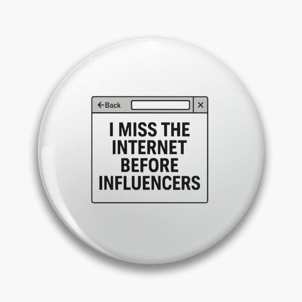 Item preview, I Miss the Internet Before Influencers – Nostalgic Meme Design designed and sold by negve.