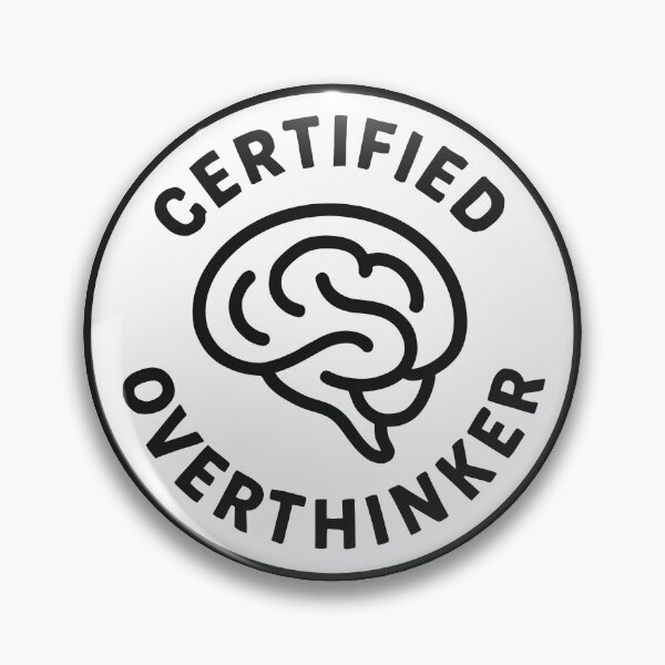 Item preview, Certified Overthinker™ – Funny Mental Achievement Badge designed and sold by negve.