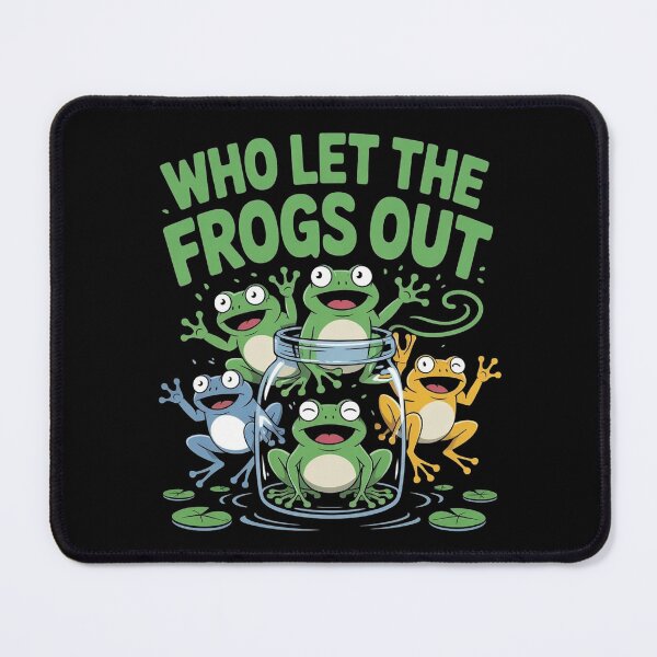 Item preview, Who Let The Frogs Out designed and sold by Redgiant87x.