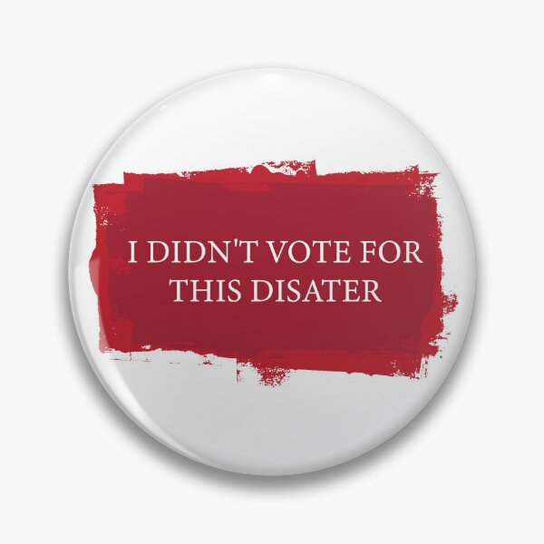 Item preview, i didn't vote for this disaster  designed and sold by Printellarium.