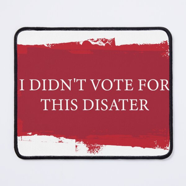 Item preview, i didn't vote for this disaster  designed and sold by Printellarium.