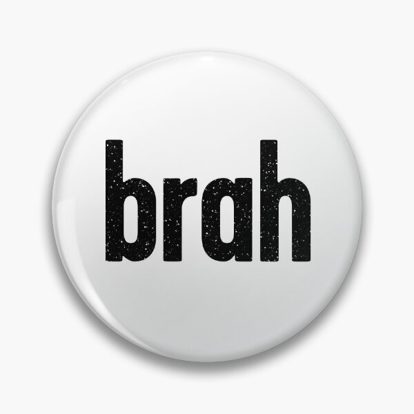 Item preview, Brah, simple designed and sold by Memes N Lore .