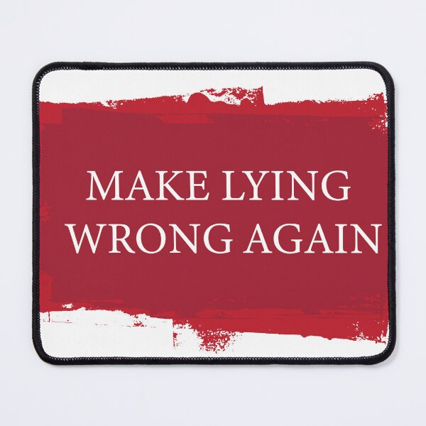 Item preview, make lying wrong again designed and sold by Printellarium.