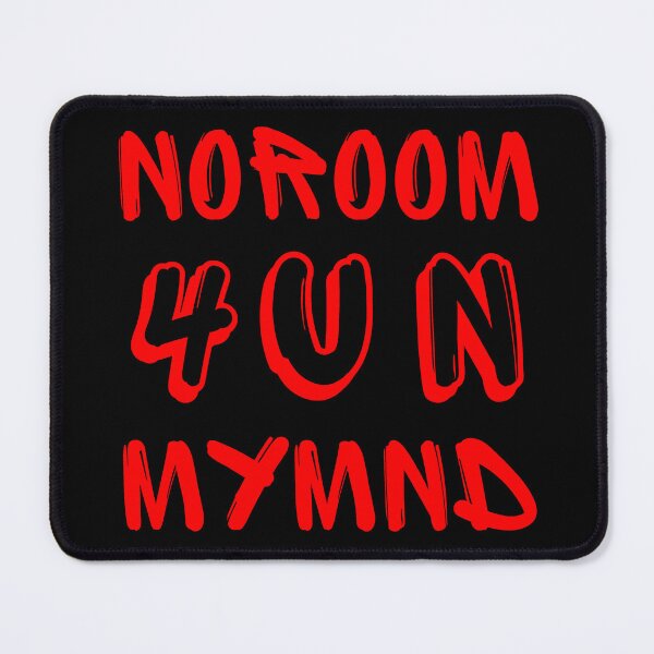 Item preview, Graffiti-style phrase “NO ROOM 4 U N MY MIND” Design For Shirts, Stickers, Mugs & More designed and sold by eatmorvelopator.