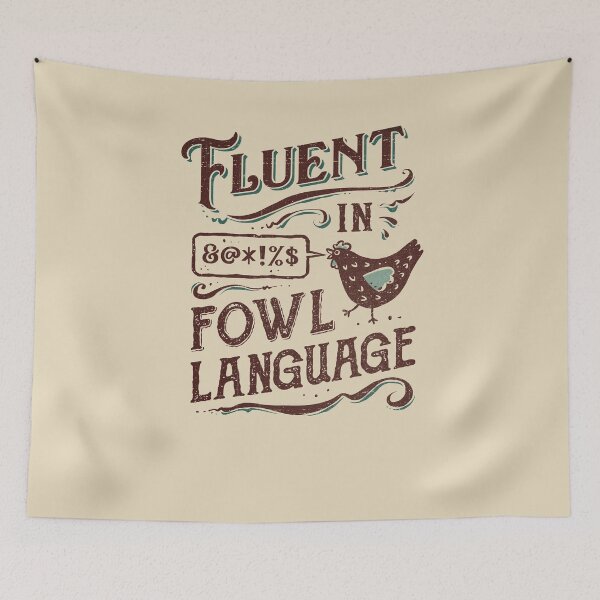 Item preview, Fluent In Fowl Language designed and sold by kg07.