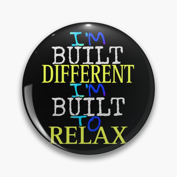 Item preview, I'm built different, I'm built to relax designed and sold by Megaera8.