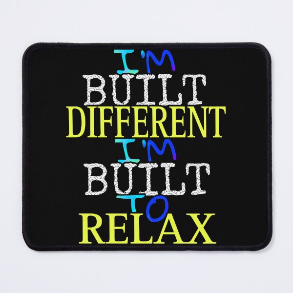 Item preview, I'm built different, I'm built to relax designed and sold by Megaera8.